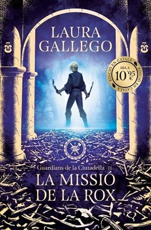 GUARDIANS DE LA CIUTADELLA 03. LA MISSIÓ DE LA ROX | 9788419394972 | GALLEGO, LAURA