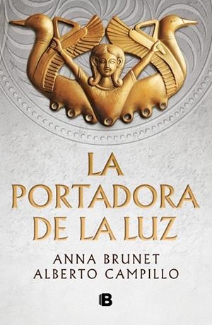 PORTADORA DE LA LUZ, LA | 9788466682756 | BRUNET, ANNA / CAMPILLO, ALBERTO