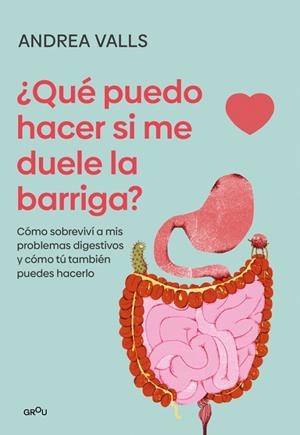 QUÉ PUEDO HACER SI ME DUELE LA BARRIGA | 9791387924904 | VALLS OLARIA, ANDREA
