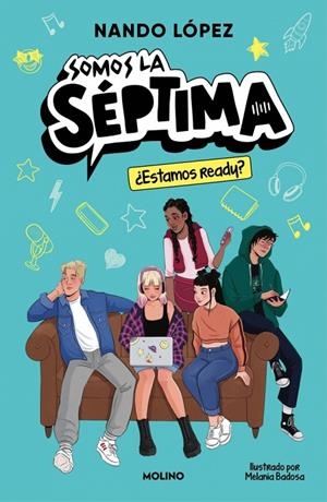 SOMOS LA SÉPTIMA 01. ¿ESTAMOS READY? | 9788427252974 | LÓPEZ, NANDO