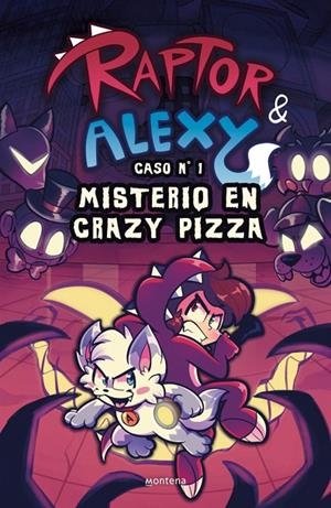 RAPTOR Y ALEXY 01. MISTERIO EN CRAZY PIZZA | 9791387924089 | RAPTOR GAMER / ALEXY