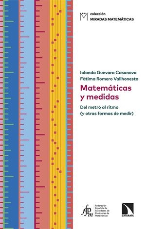 MATEMÁTICAS Y MEDIDAS | 9788410676008 | GUEVARA CASANOVA, IOLANDA / ROMERO VALLHONESTA, FATIMA