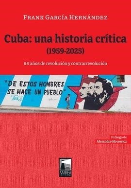 CUBA : UNA HISTORIA CRÍTICA (1959-2025) | 9789878230948 | GARCIA HERNANDEZ, FRANK