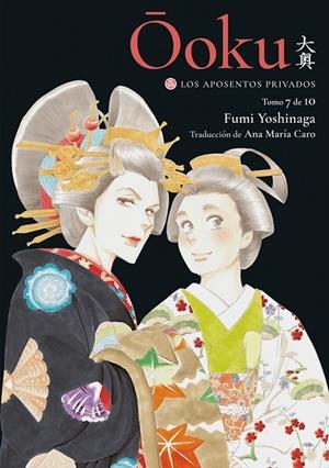 OOKU : LOS APOSENTOS PRIVADOS 07 | 9788418739903 | YOSHINAGA, FUMI