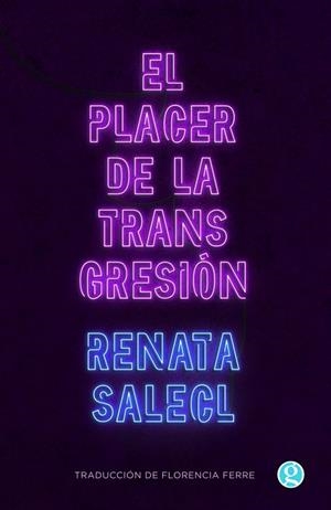 PLACER DE LA TRANSGRESIÓN, EL | 9788419990983 | SALECL, RENATA