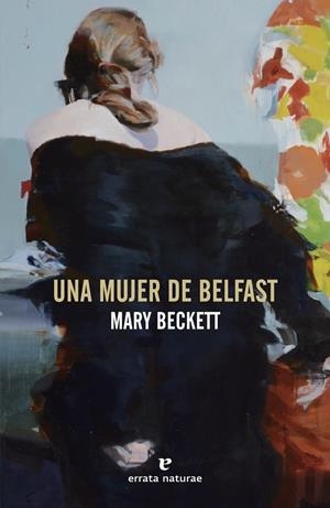 MUJER DE BELFAST, UNA | 9791387597276 | BECKETT, MARY