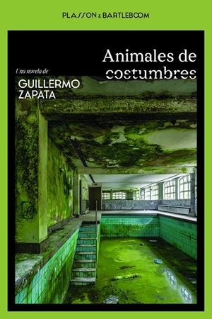 ANIMALES DE COSTUMBRES | 9788410483460 | ZAPATA, GUILLERMO