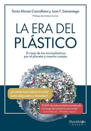 ERA DEL PLÁSTICO, LA | 9788413617060 | ALONSO CASCALLANA, TANIA / SAMANIEGO, JUAN F.