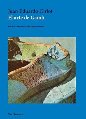 ARTE DE GAUDÍ, EL | 9791387604486 | CIRLOT, JUAN EDUARDO