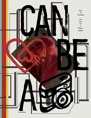 CAN LOVE BE A PHOTOGRAPH | 9789493416574 | INEZ / VINOODH