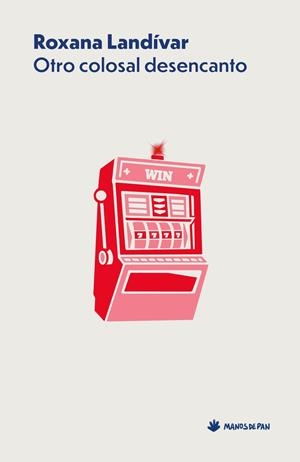 OTRO COLOSAL DESENCANTO | 9791399176407 | LANDÍVAR, ROXANA