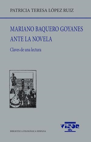 MARIANO BAQUERO GOYANES ANTE LA NOVELA | 9791387745110 | LÓPEZ RUIZ, PATRICIA TERESA
