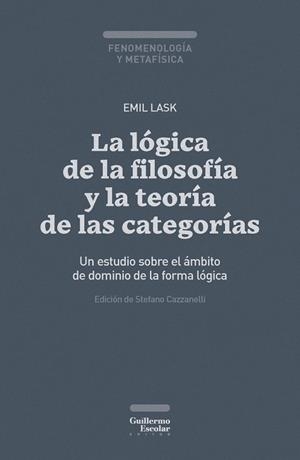 LÓGICA DE LA FILOSOFÍA Y LA TEORÍA DE LAS CATEGORÍAS, LA | 9791387789527 | LASK, EMIL