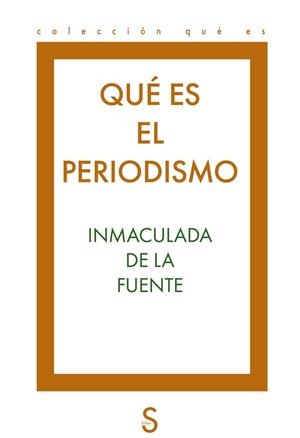 QUÉ ES EL PERIODISMO | 9791388205132 | DE LA FUENTE, INMACULADA