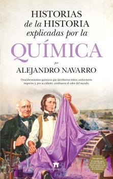 HISTORIAS DE LA HISTORIA EXPLICADAS POR LA QUÍMICA | 9791387941086 | NAVARRO, ALEJANDRO