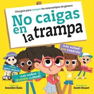 NO CAIGAS EN LA TRAMPA | 9788491459118 | BAIN, JENNIFER