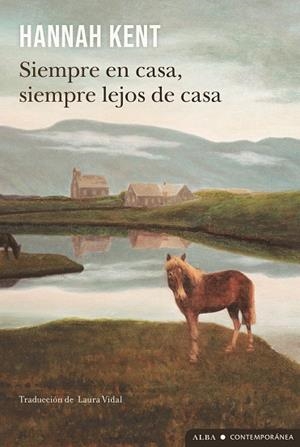 SIEMPRE EN CASA, SIEMPRE LEJOS DE CASA | 9788411782579 | KENT, HANNAH