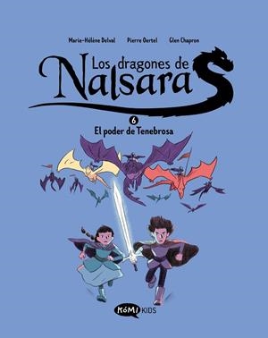 DRAGONES DE NALSARA 06, LOS. EL PODER DE TENEBROSA | 9791387744144 | DELVAL, MARIE-HÉLÈNE