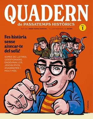 QUADERN DE PASSATEMPS HISTÒRICS | 9788466435208 | BUNYOL DURAN, JOSEP MARIA / GUIBO