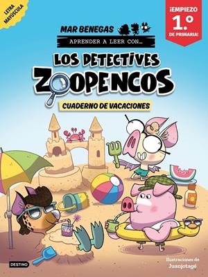 DETECTIVES ZOOPENCOS, LOS. CUADERNO DE VACACIONES. EMPIEZO 1.º DE PRIMARIA | 9788408318996 | BENEGAS, MAR