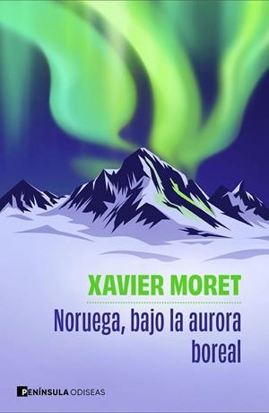 NORUEGA, BAJO LA AURORA BOREAL | 9788411005098 | MORET, XAVIER