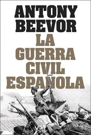 GUERRA CIVIL ESPAÑOLA, LA | 9788491998853 | BEEVOR, ANTONY