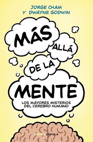 MÁS ALLÁ DE LA MENTE | 9788448048624 | GODWIN, DWAYNE/CHAM, JORGE