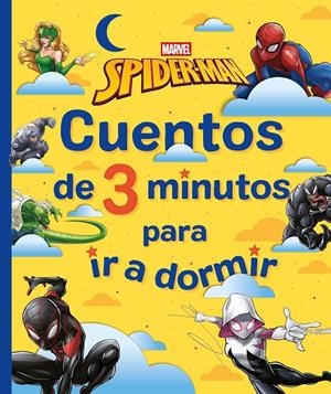 SPIDER-MAN. CUENTOS DE 3 MINUTOS PARA IR A DORMIR | 9788410362512 | MARVEL