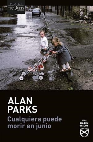 CUALQUIERA PUEDE MORIR EN JUNIO (HARRY MCCOY, 6) | 9788411077897 | PARKS, ALAN