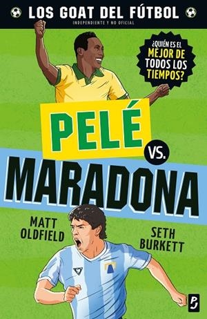 GOAT. PELÉ VS. MARADONA | 9788408302483 | OLDFIELD, MATT/BURKETT, SETH