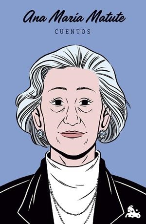 CUENTOS DE ANA MARÍA MATUTE | 9788423370047 | MATUTE, ANA MARÍA