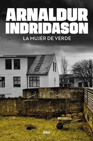 MUJER DE VERDE, LA (ERLENDUR SVEINSSON 4) | 9788410989795 | INDRIDASON, ARNALDUR