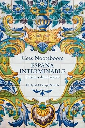 ESPAÑA INTERMINABLE | 9791388032165 | NOOTEBOOM, CEES