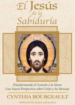 JESÚS DE LA SABIDURÍA, EL | 9788412429503 | BOURGEAULT, CYNTHIA