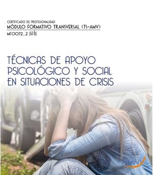 TECNICAS DE APOYO PSICOLOGICO Y SOCIAL EN SITUACIONES DE CRISIS | 9788410145641