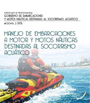MANEJO DE EMBARCACIONES A MOTOR Y MOTOS NAUTICAS DESTINADAS AL SOCORRISMO ACUÁTICO | 9791388085826