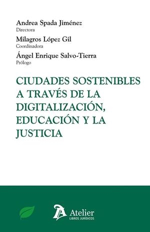 CIUDADES SOSTENIBLES A TRAVÉS DE LA DIGITALIZACIÓN, EDUCACIÓN Y JUSTICIA | 9791388096945 | SPADA JIMÉNEZ, ANDREA