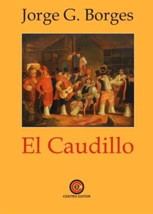 CAUDILLO, EL | 9791399182620 | BORGES, JORGE GUILLERMO