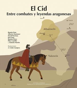 CID, EL. ENTRE COMBATES Y LEYENDAS ARAGONESAS | 9791370140359 | TENA, RAMON / MONTANER, ALBERTO / PORRINAS, DAVID