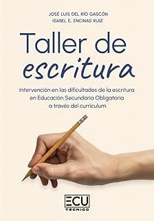 TALLER DE ESCRITURA | 9791387858612 | ENCINAS RUIZ, ISABEL E. / DEL RIO GASCON, JOSÉ LUIS