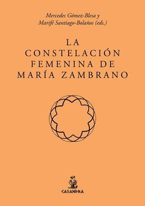 CONSTELACIÓN FEMENINA DE MARIA ZAMBRANO, LA | 9791387753931