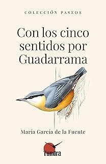 CON LOS CINCO SENTIDOS POR GUADARRAMA | 9791387759261 | GARCIA DE LAS FUENTES, MARIA