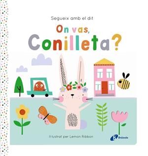 SEGUEIX AMB EL DIT. ON VAS, CONILLETA? | 9788413495200 | GEORGE, JOSHUA