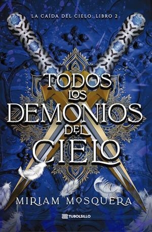 CAÍDA DEL CIELO 02, LA. TODOS LOS DEMONIOS DEL CIELO | 9791387739416 | MOSQUERA, MIRIAM