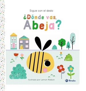 SIGUE CON EL DEDO. ¿DÓNDE VAS, ABEJA? | 9788469645925 | GEORGE, JOSHUA