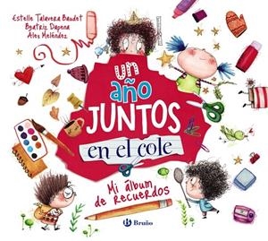 AÑO JUNTOS EN EL COLE, UN | 9788469646663 | TALAVERA BAUDET, ESTELLE