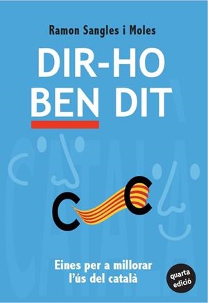DIR-HO BEN DIT (4A EDICIÓ) | 9788412999228 | SANGLES I MOLES, RAMON