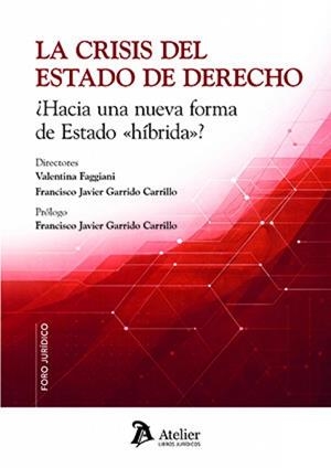 CRISIS DEL ESTADO DE DERECHO HACIA UNA NUEVA FORMA DE ESTADO, LA | 9791388096990