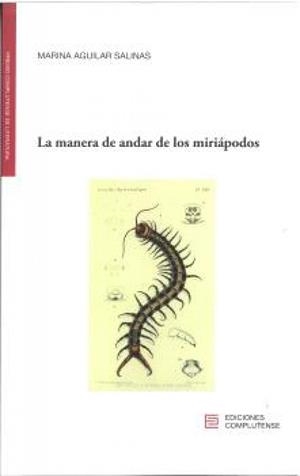 MANERA DE ANDAR DE LOS MIRIAPODOS, LA | 9788466940146 | AGUILAR SALINAS, MARINA