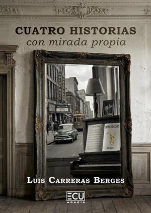 CUATRO HISTORIAS CON MIRADA PROPIA | 9791388125096 | CARRERAS BERGES, LUIS